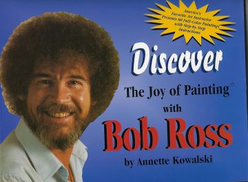 Discover The Joy of Painting with Bob Ross - Annette Kowalski